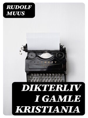 cover image of Dikterliv i gamle Kristiania